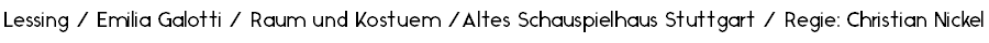 Lessing / Emilia Galotti / Raum und Kostuem /Altes Schauspielhaus Stuttgart / Regie: Christian Nickel