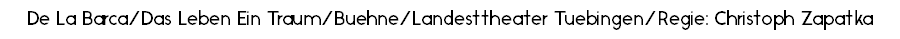 De La Barca/Das Leben Ein Traum/Buehne/Landesttheater Tuebingen/Regie: Christoph Zapatka